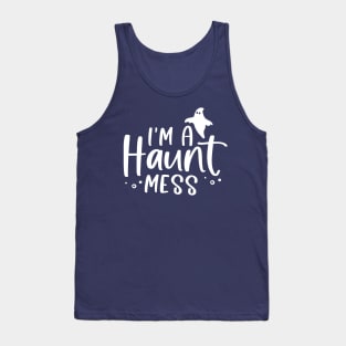 I'm a HAUNT Mess Tank Top